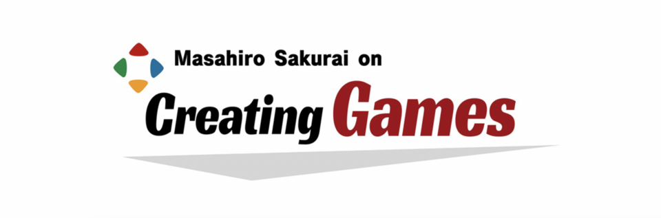 Logo reading "Masahiro Sakurai on Creating Games"|
